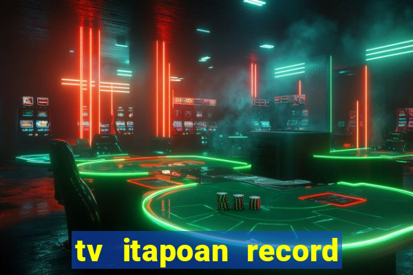 tv itapoan record bahia ao vivo online